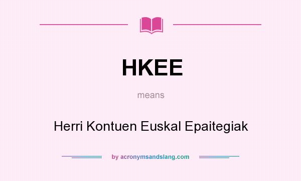 What does HKEE mean? It stands for Herri Kontuen Euskal Epaitegiak