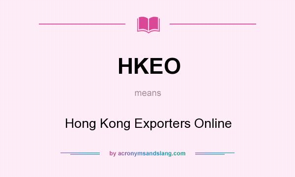 What does HKEO mean? It stands for Hong Kong Exporters Online
