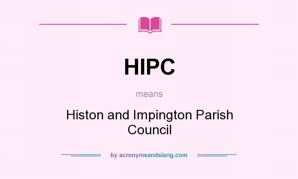 What does HIPC mean? It stands for Histon and Impington Parish Council