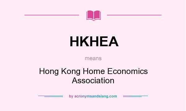 What does HKHEA mean? It stands for Hong Kong Home Economics Association