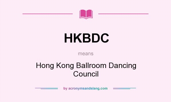 What does HKBDC mean? It stands for Hong Kong Ballroom Dancing Council