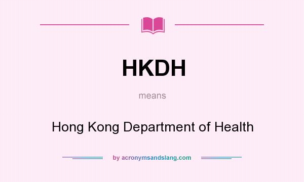What does HKDH mean? It stands for Hong Kong Department of Health