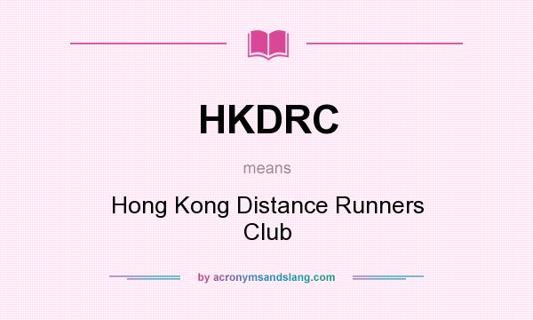 What does HKDRC mean? It stands for Hong Kong Distance Runners Club