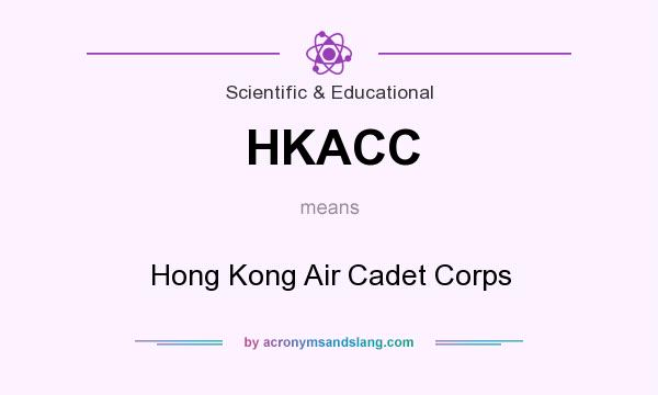 What does HKACC mean? It stands for Hong Kong Air Cadet Corps