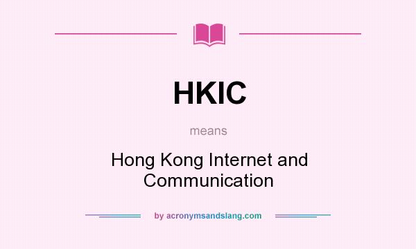 What does HKIC mean? It stands for Hong Kong Internet and Communication