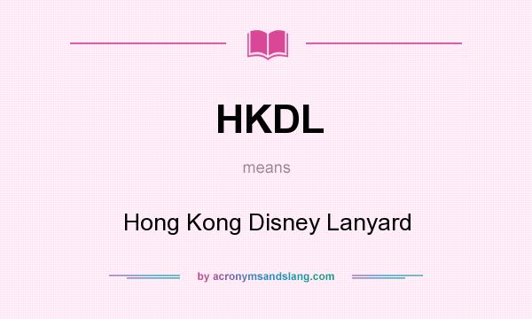 What does HKDL mean? It stands for Hong Kong Disney Lanyard