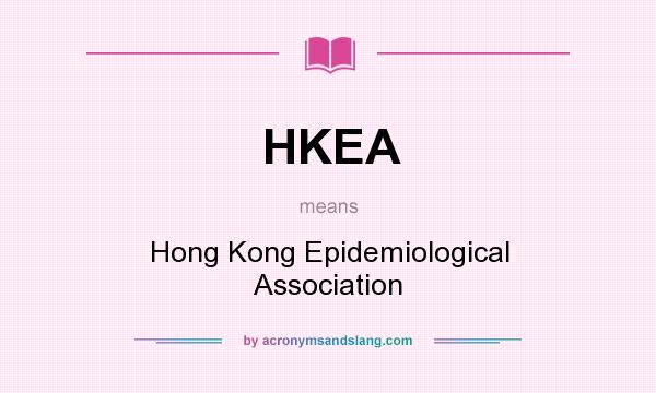 What does HKEA mean? It stands for Hong Kong Epidemiological Association
