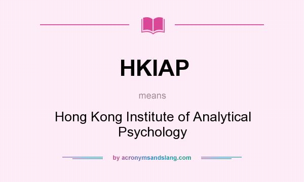 What does HKIAP mean? It stands for Hong Kong Institute of Analytical Psychology