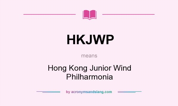 What does HKJWP mean? It stands for Hong Kong Junior Wind Philharmonia