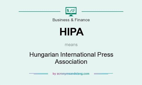 What does HIPA mean? It stands for Hungarian International Press Association
