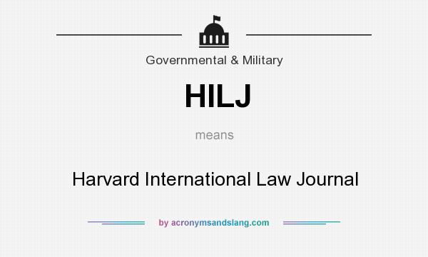 What does HILJ mean? It stands for Harvard International Law Journal