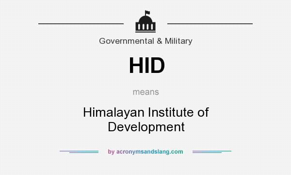 What does HID mean? It stands for Himalayan Institute of Development