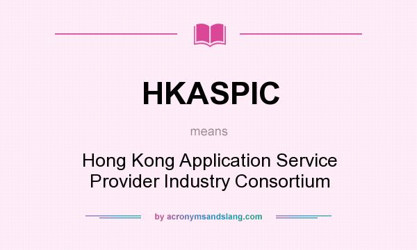 What does HKASPIC mean? It stands for Hong Kong Application Service Provider Industry Consortium