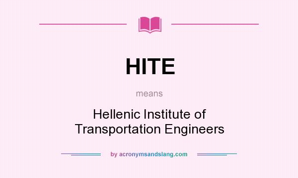 What does HITE mean? It stands for Hellenic Institute of Transportation Engineers