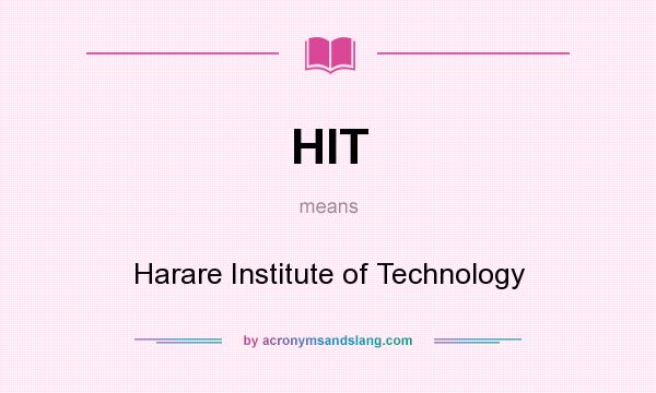 What does HIT mean? It stands for Harare Institute of Technology