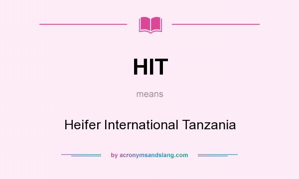 What does HIT mean? It stands for Heifer International Tanzania