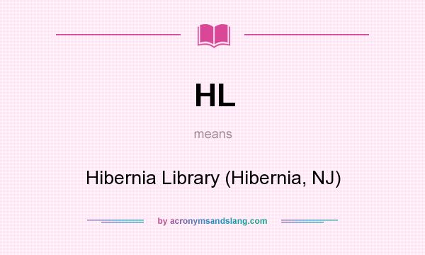 What does HL mean? It stands for Hibernia Library (Hibernia, NJ)