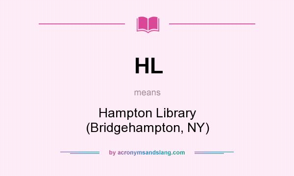 What does HL mean? It stands for Hampton Library (Bridgehampton, NY)