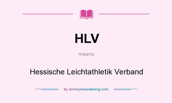 What does HLV mean? It stands for Hessische Leichtathletik Verband