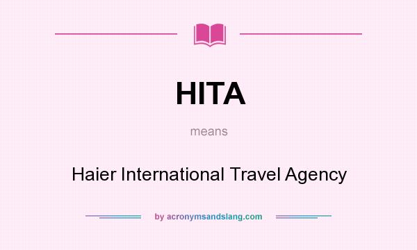 What does HITA mean? It stands for Haier International Travel Agency