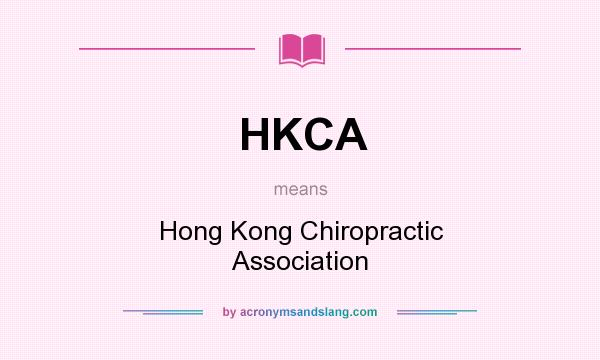 What does HKCA mean? It stands for Hong Kong Chiropractic Association
