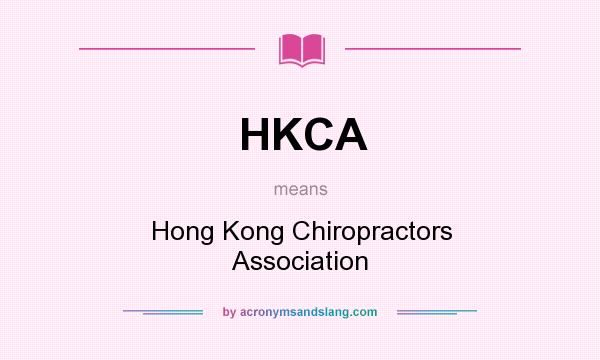 What does HKCA mean? It stands for Hong Kong Chiropractors Association