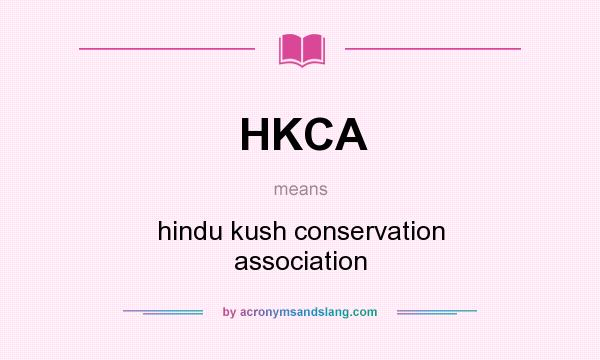 What does HKCA mean? It stands for hindu kush conservation association