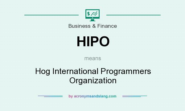 What does HIPO mean? It stands for Hog International Programmers Organization