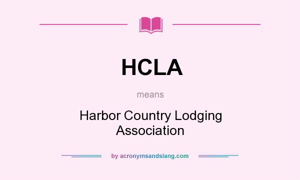 What does HCLA mean? It stands for Harbor Country Lodging Association
