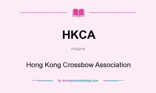 What does HKCA mean? It stands for Hong Kong Crossbow Association