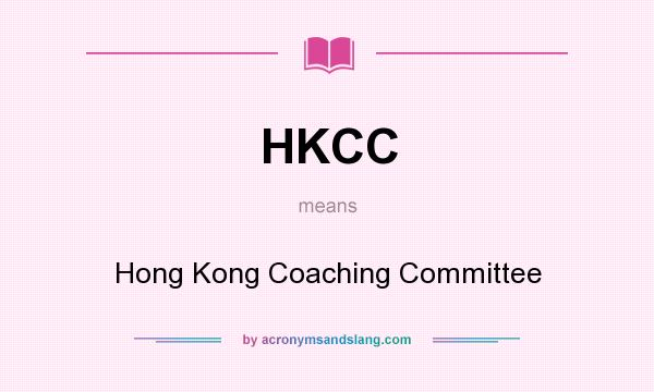 What does HKCC mean? It stands for Hong Kong Coaching Committee