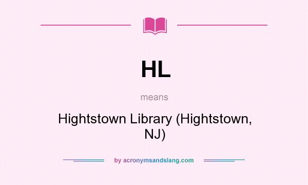 What does HL mean? It stands for Hightstown Library (Hightstown, NJ)