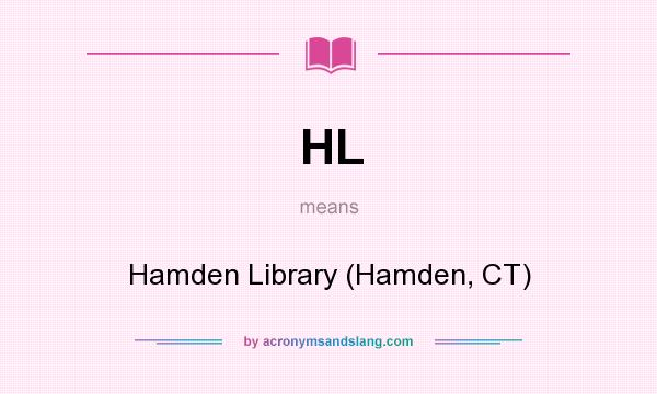 What does HL mean? It stands for Hamden Library (Hamden, CT)