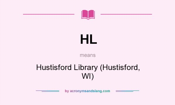 What does HL mean? It stands for Hustisford Library (Hustisford, WI)