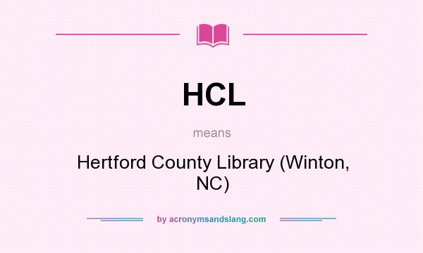 What does HCL mean? It stands for Hertford County Library (Winton, NC)