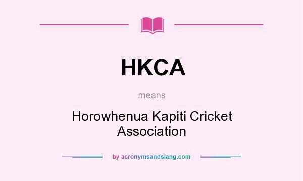 What does HKCA mean? It stands for Horowhenua Kapiti Cricket Association