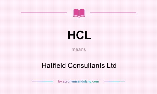 What does HCL mean? It stands for Hatfield Consultants Ltd
