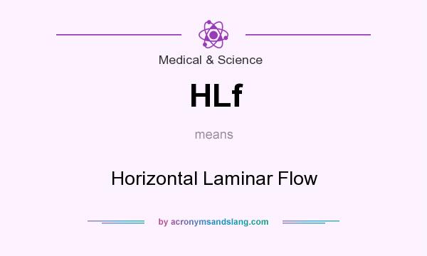 What does HLf mean? It stands for Horizontal Laminar Flow