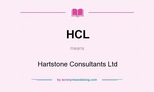 What does HCL mean? It stands for Hartstone Consultants Ltd