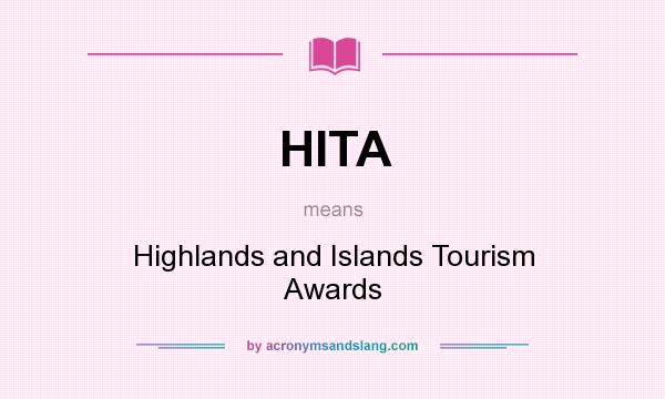 What does HITA mean? It stands for Highlands and Islands Tourism Awards
