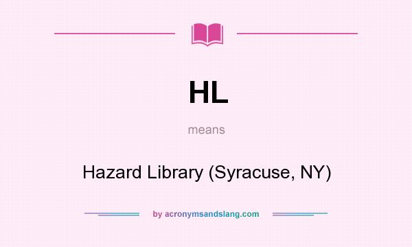 What does HL mean? It stands for Hazard Library (Syracuse, NY)