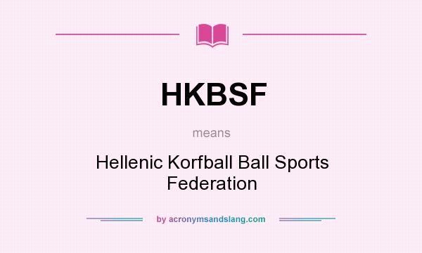 What does HKBSF mean? It stands for Hellenic Korfball Ball Sports Federation