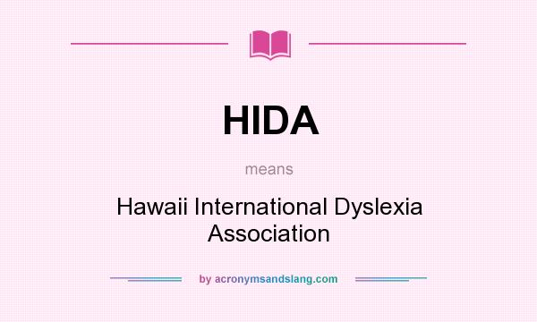 What does HIDA mean? It stands for Hawaii International Dyslexia Association