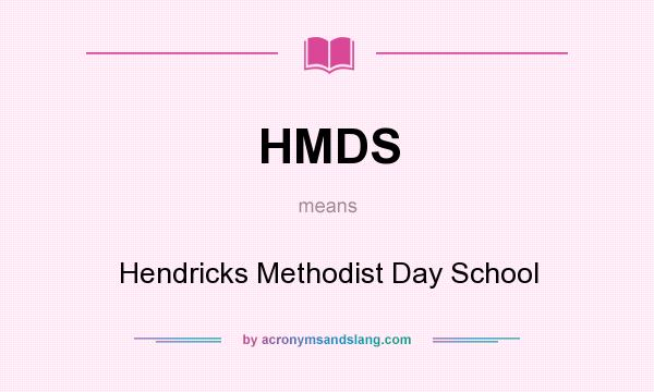 What does HMDS mean? It stands for Hendricks Methodist Day School