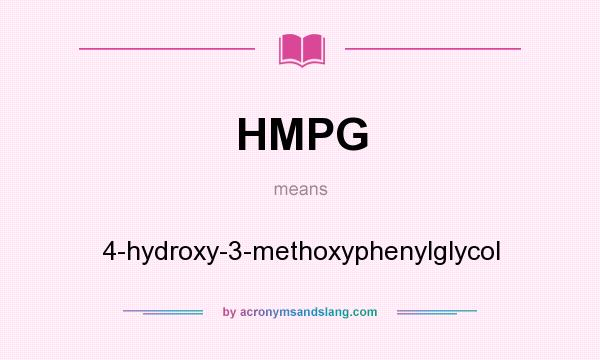 What does HMPG mean? It stands for 4-hydroxy-3-methoxyphenylglycol