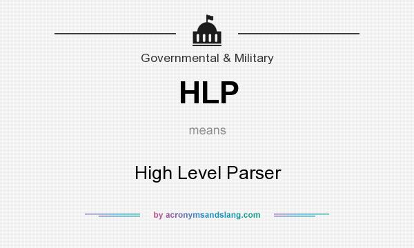 What does HLP mean? It stands for High Level Parser