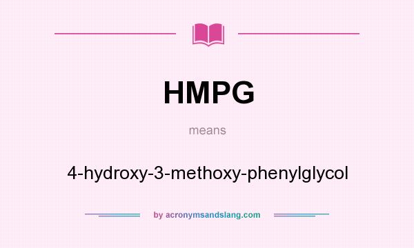 What does HMPG mean? It stands for 4-hydroxy-3-methoxy-phenylglycol