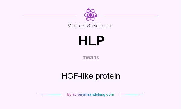 What does HLP mean? It stands for HGF-like protein