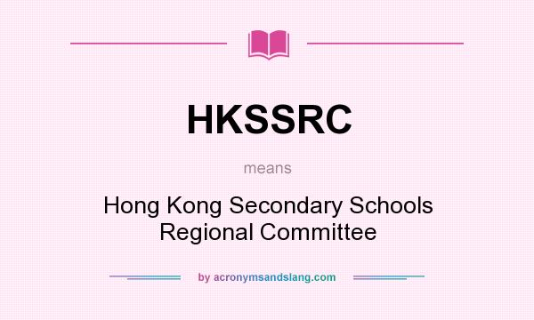 What does HKSSRC mean? It stands for Hong Kong Secondary Schools Regional Committee