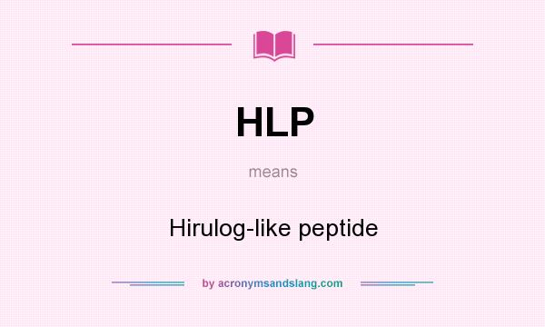 What does HLP mean? It stands for Hirulog-like peptide